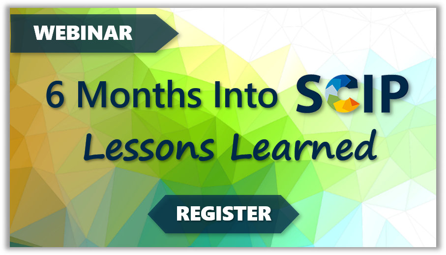 6 Months Into SCIP: Lessons Learned Webinar